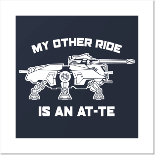 My Other Ride Is An AT-TE Posters and Art